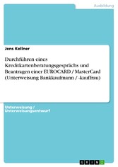 Durchführen eines Kreditkartenberatungsgesprächs und Beantragen einer EUROCARD / MasterCard (Unterweisung Bankkaufmann / -kauffrau)