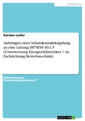 Anbringen einer Schutzkontaktkupplung an eine Leitung H07RNF-3G1,5 (Unterweisung Energieelektroniker / -in, Fachrichtung Betriebstechnik)