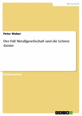 Der Fall Metallgesellschaft und die Lehren daraus