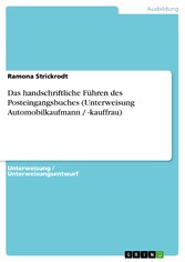 Das handschriftliche Führen des Posteingangsbuches (Unterweisung Automobilkaufmann / -kauffrau)