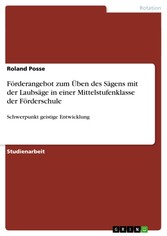 Förderangebot zum Üben des Sägens mit der Laubsäge in einer Mittelstufenklasse der Förderschule