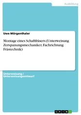 Montage eines Schaftfräsers (Unterweisung Zerspanungsmechaniker, Fachrichtung Frästechnik)