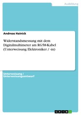 Widerstandsmessung mit dem Digitalmultimeter am RG58-Kabel (Unterweisung Elektroniker / -in)