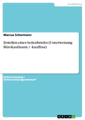 Erstellen eines Serienbriefes (Unterweisung Bürokaufmann / -kauffrau)