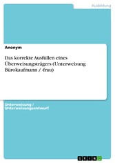 Das korrekte Ausfüllen eines Überweisungsträgers (Unterweisung Bürokaufmann / -frau)