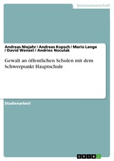 Gewalt an öffentlichen Schulen mit dem Schwerpunkt Hauptschule