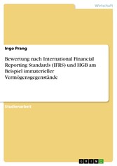 Bewertung nach International Financial Reporting Standards (IFRS) und HGB am Beispiel immaterieller Vermögensgegenstände