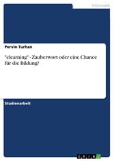 'elearning' - Zauberwort oder eine Chance für die Bildung?