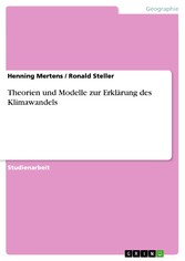 Theorien und Modelle zur Erklärung des Klimawandels