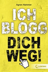 Ich blogg dich weg!