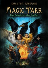 Magic Park (Band 1) - Das Geheimnis der Greifen