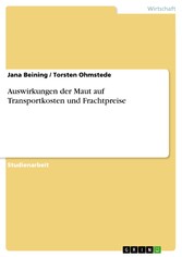 Auswirkungen der Maut auf Transportkosten und Frachtpreise