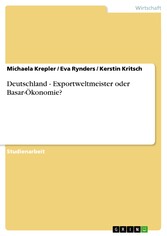 Deutschland - Exportweltmeister oder Basar-Ökonomie?