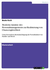 Moderne Ansätze des Personalmanagements zur Realisierung von Chancengleichheit