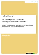 Die Führungskraft als Coach - Führungssrolle oder Führungsstil?