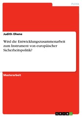 Wird die Entwicklungszusammenarbeit zum Instrument von europäischer Sicherheitspolitik?