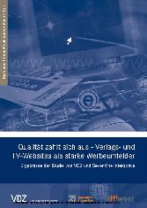 Qualität zahlt sich aus – Verlags- und TV-Websites als starke Werbeumfelder (VDZ)