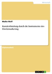 Kundenbindung durch die Instrumente des Direktmarketing