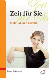 Zeit für Sie trotz Job und Familie