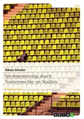 Sportsponsoring durch Namensrechte an Stadien