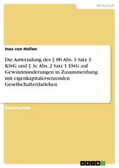 Die Anwendung des § 8b Abs. 3 Satz 3 KStG und § 3c Abs. 2 Satz 1 EStG auf Gewinnminderungen in Zusammenhang mit eigenkapitalersetzenden Gesellschafterdarlehen