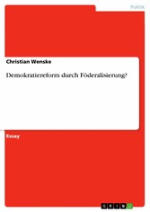 Demokratiereform durch Föderalisierung?