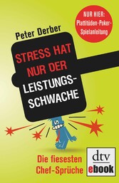 'Stress hat nur der Leistungsschwache'