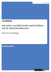 Das Leben von Edith Nesbit und ihr Einfluss auf die Kinderbuchliteratur