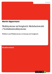 Wahlsysteme im Vergleich: Mehrheitswahl- / Verhältniswahlsysteme