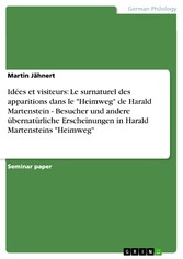 Idées et visiteurs: Le surnaturel des apparitions dans le 'Heimweg' de Harald Martenstein  -  Besucher und andere übernatürliche Erscheinungen in Harald Martensteins 'Heimweg'