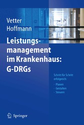 Leistungsmanagement im Krankenhaus: G-DRGs