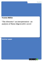 'The Absentee': an interpretation - an analysis of Maria Edgeworth's novel