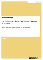 Die Finanzmarktkrise 2007 in den USA und in Europa