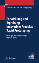 Entwicklung und Erprobung innovativer Produkte - Rapid Prototyping