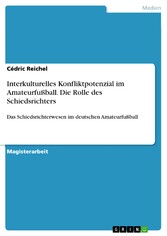 Interkulturelles Konfliktpotenzial im Amateurfußball. Die Rolle des Schiedsrichters