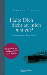 Halte dich dicht an mich und eile!