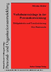 Verhaltenstrainings in der Personalentwicklung. Erfolgskriterien und Transfersicherung. Eine Praxisstudie