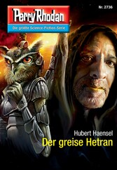 Perry Rhodan 2736: Der greise Hetran