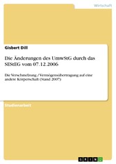 Die Änderungen des UmwStG durch das SEStEG vom 07.12.2006