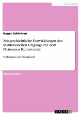 Zeitgeschichtliche Entwicklungen des institutionellen Umgangs mit dem Phänomen Klimawandel