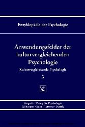 Anwendungsfelder der kulturvergleichenden Psychologie (   Enzyklopädie der Psychologie : Themenbereich C : Ser. 7 ; Bd. 3)