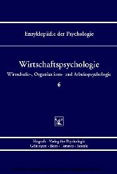 Wirtschaftspsychologie (Enzyklopädie der Psychologie : Themenbereich D : Ser. 3 ; Bd. 6)