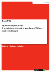 Quellenvergleich der Imperialismustheorien von Lenin; Wehlers und Schöllingen