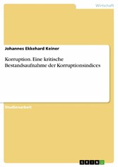 Korruption. Eine kritische Bestandsaufnahme der Korruptionsindices