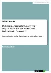 Diskriminierungserfahrungen von MigrantInnen aus der Russischen Föderation in Österreich