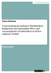 Untersuchung des Aufsatzes 'Kirchlichkeit, Religiosität und Spiritualität: West- und osteuropäische Gesellschaften in Zeiten religiöser Vielfalt'