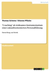 'Coaching' als wirksames Instrumentarium einer zukunftsorientierten Personalführung