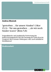 'gestorben ... für unsere Sünden' (1Kor 15,3) -  'für uns gestorben ..., als wir noch Sünder waren' (Röm 5,8)