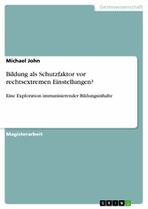 Bildung als Schutzfaktor vor rechtsextremen Einstellungen?