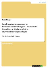 Beschwerdemanagement in Kommunalverwaltungen. Theoretische Grundlagen, Städtevergleich, Implementierungsstrategie